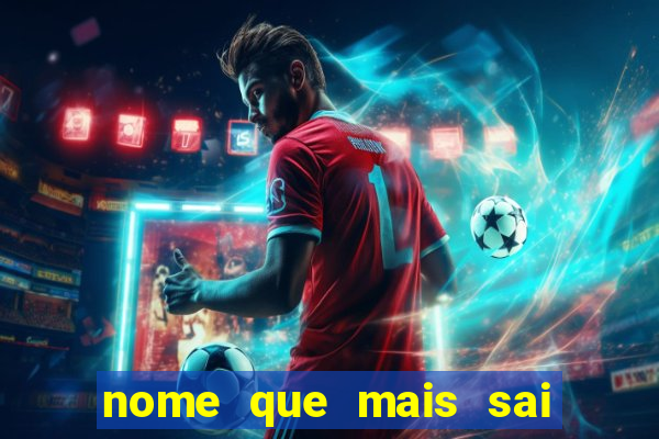 nome que mais sai na rifa